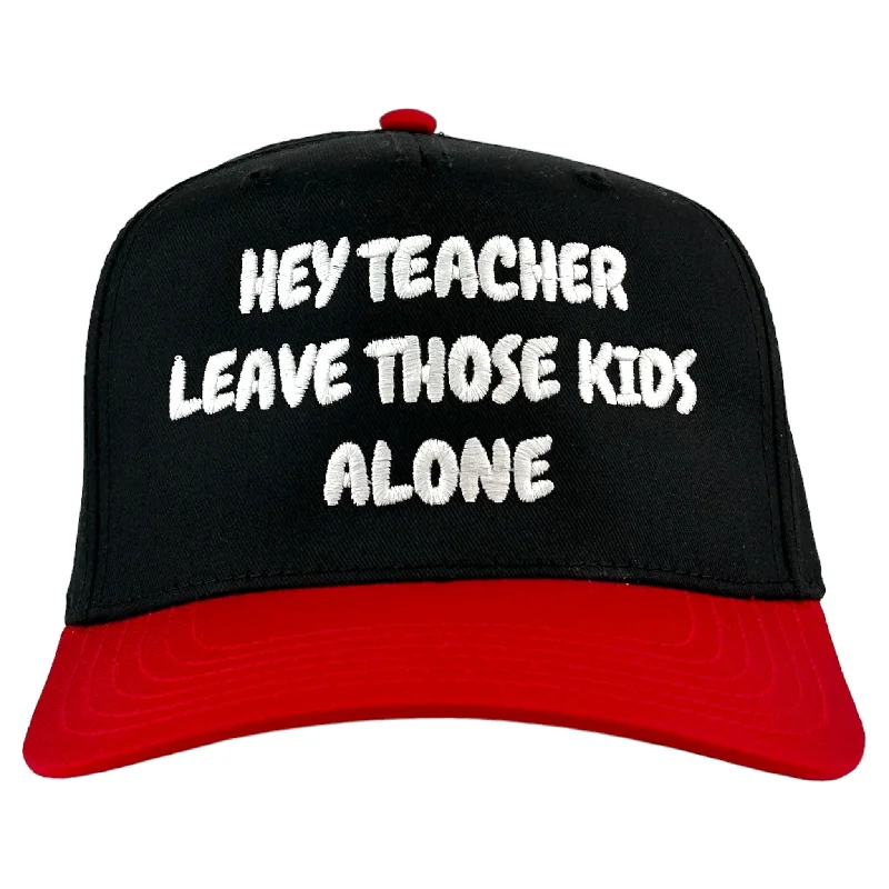 Beanies & headbands for each day-HEY TEACHER LEAVE THOSE KIDS ALONE HAT Custom Embroidered ￼