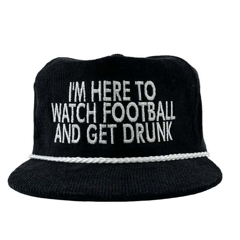 Beanies & headbands for warm nights-IM HERE TO WATCH FOOTBALL AND GET DRUNK BLACK CORDAROY Custom Embroidered Cap Hat