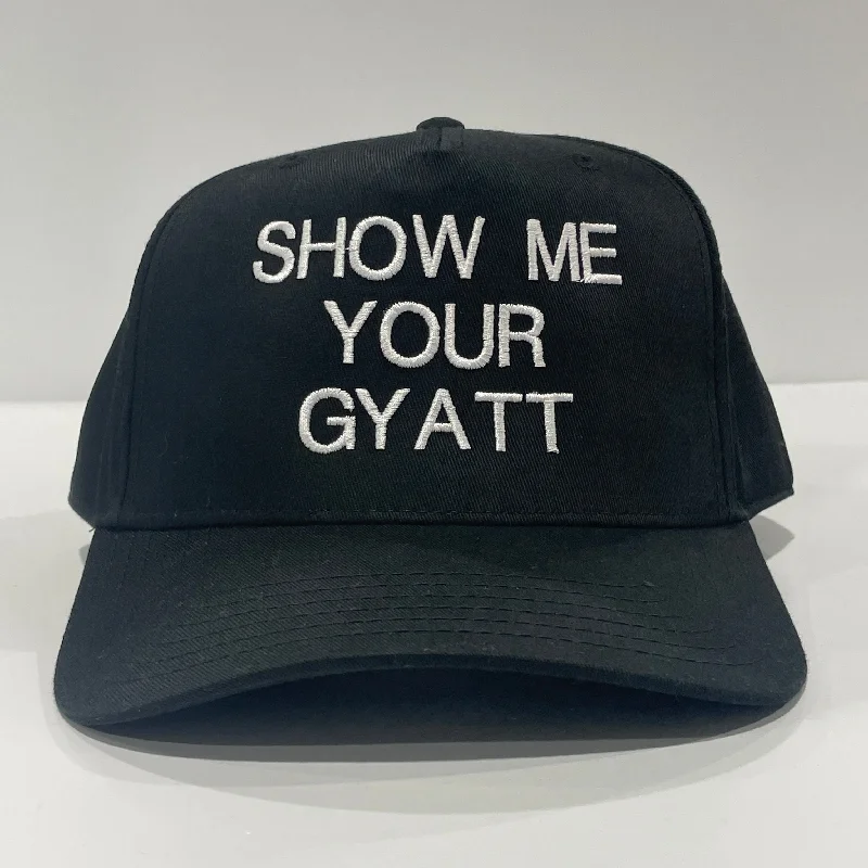 Beanies & headbands for cool aesthetics-Show Me Your Gyatt custom embroidered black snapback ￼