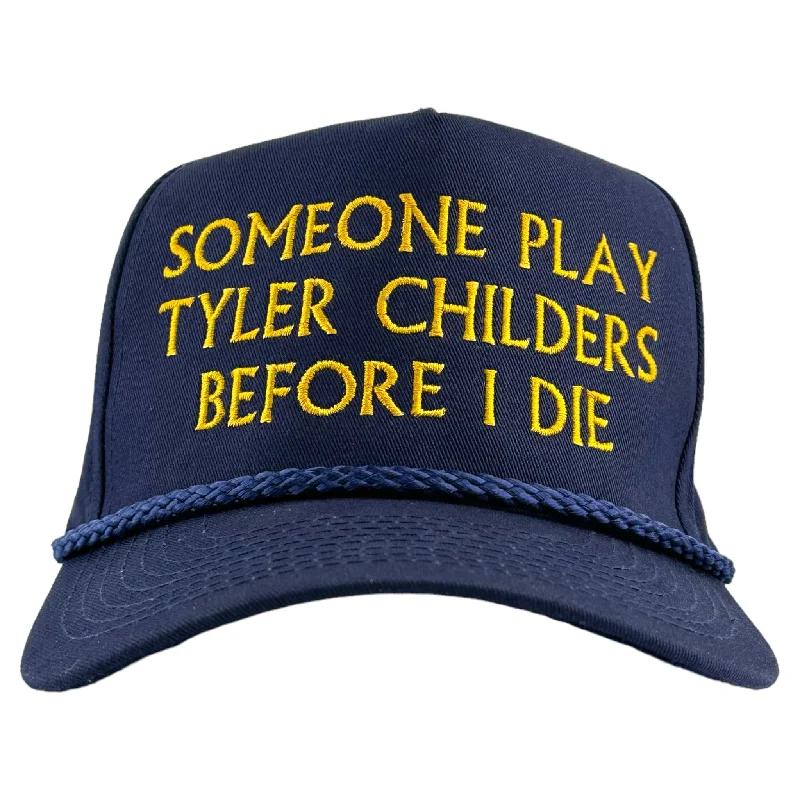 Beanies & headbands for farm life-Someone Play Tyler Childers Before I Die Hat Custom Embroidered