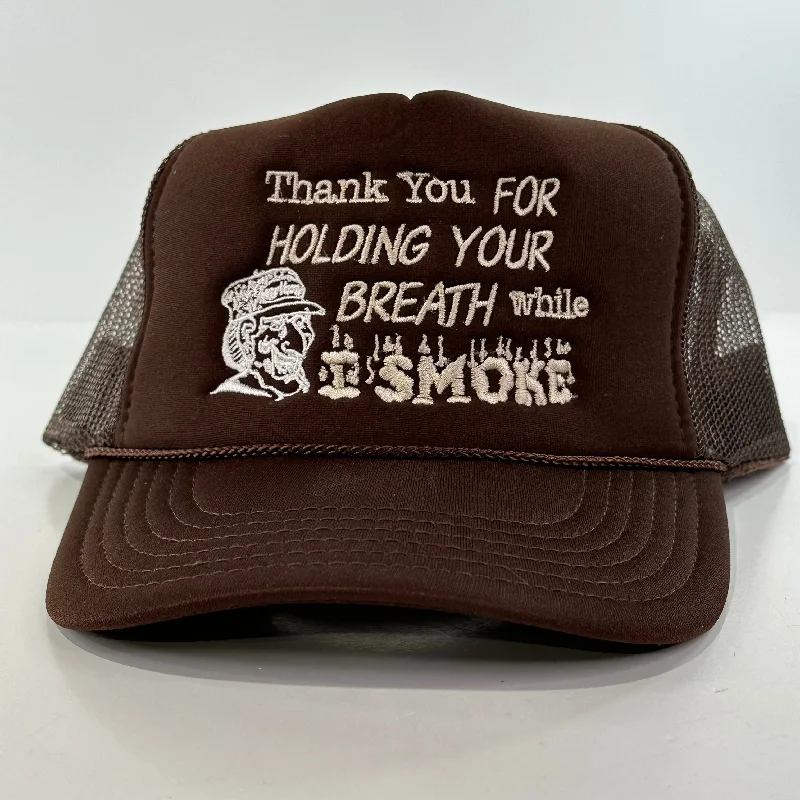 Beanies & headbands for village charm-Thank you for holding your breath while I smoke on a brown mesh trucker SnapBack hat cap custom embroidered