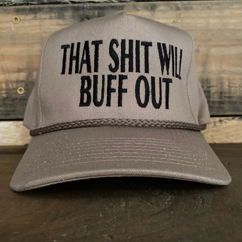 Beanies & headbands for supporters-That Shit Will Buff Out Tan Rope Snapback Cap Hat