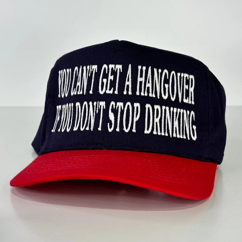 Beanies & headbands for climbing rocks-You can’t get a hangover if you don’t stop drinking on a navy and red Strapback hat cap Collab Cut the activist Custom Embroidery